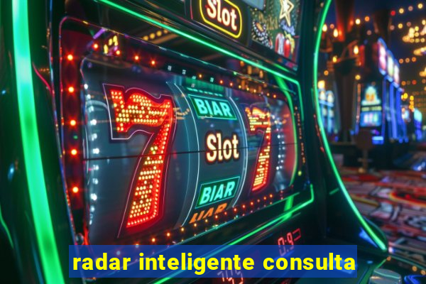 radar inteligente consulta